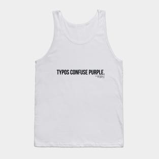 Typos Confuse P̶u̶r̶p̶l̶e̶  People - Black Tank Top